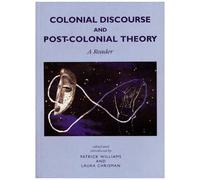 Colonial Discourse And Post-Colonial Theory