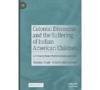 Colonial Discourse And The Suffering Of Indian American Children