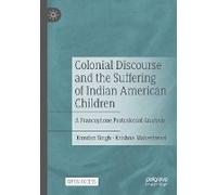 Colonial Discourse And The Suffering Of Indian American Children