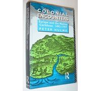 Colonial Encounters: Europe and the Native Caribbean, 1492-1797
