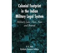 Colonial Footprint In The Indian Military Legal System Military Law