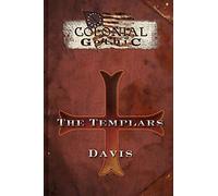 Colonial Gothic Organizations: The Templars