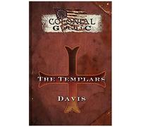 Colonial Gothic Organizations: The Templars