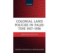 Colonial Land Policies In Palestine 1917-1936