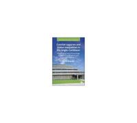 Colonial Legacies And Global Inequalities In The Anglo-Caribbean