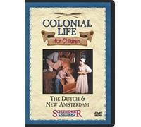 Colonial Life for Children: The Dutch & New Amsterdam