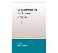 Colonial Plantations and Economy in Florida