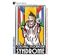 Colonial Stockholm Syndrome: Navigating Identity, Loyalty, and Resistance in Puerto Rico