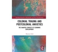 Colonial Trauma and Postcolonial Anxieties - Maureen Sioh - Taylor amp Francis Ltd - Livre en Anglais - Hardback Maureen SiohMaureen Sioh (Auteur)
