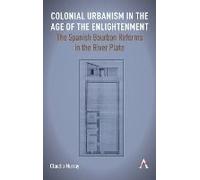 Colonial Urbanism in the Age of the Enlightenment by Claudia Murray Claudia Murray (Auteur)