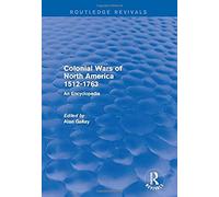 Colonial Wars Of North America, 1512-1763