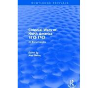 Colonial Wars Of North America, 1512-1763 (Routledge Revivals)