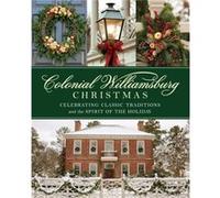 Colonial Williamsburg Christmas by The Colonial Williamsburg Foundation The Colonial Williamsburg Foundation (Auteur)