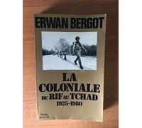 COLONIALE DU RIF AU TCHAD