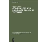 Colonialism And Language Policy In Viet Nam