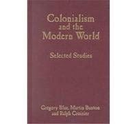 Colonialism and the Modern World, Sources and Studies in World History