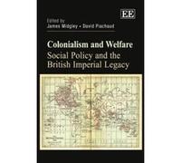 Colonialism and Welfare: Social Policy and the British Imperial Legacy - [Livre en VO] James Midgley, David Piachaud (Auteur)