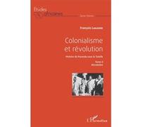 Colonialisme et révolution François de Lagarde (Auteur)