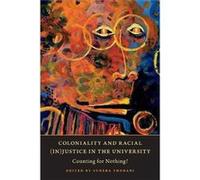 Coloniality and Racial InJustice in the University Coloniality and Racial InJustice in the University (Auteur)