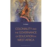 Coloniality and the Governance of Education in West Africa
