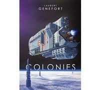 Colonies Laurent Genefort (Auteur)