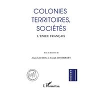 Colonies, territoires, sociétés - L'enjeu français - Alain Saussol - L'harmattan - Livre