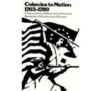 Colonies to Nation, 1763-1789 Jack P. Greene (Auteur)