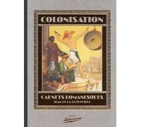 Colonisation Carnets romanesques - Jean de La Guérivière - Bibliomane - relié - Beau livre