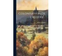 Colonisation De L'algérie...