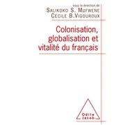 Colonisation, globalisation et vitalité du français: Préface de Claude Hagège