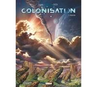 Colonisation - Tome 02 Denis-Pierre Filippi (Auteur), Vincenzo Cucca (Dessinateur)