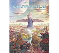 Colonisation – Tome 3 : L'arbre matrice – Glénat