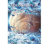 Denis-Pierre Filippi – Colonisation Tome 06 : Unité Shadow – Cartonné, Bande dessinée