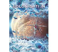 Denis-Pierre Filippi – Colonisation Tome 06 : Unité Shadow – Cartonné, Bande dessinée