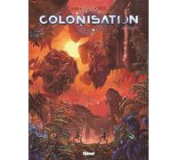 Denis-Pierre Filippi – Colonisation Tome 8 : Prédiction – Cartonné