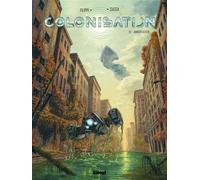Colonisation - Tome 10 Annihilation - Denis-Pierre Filippi - Glénat bd - ebook (ePub illustré) - Bande dessinée