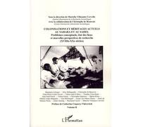 Colonisations et héritages actuels au Sahara et au Sahel Problèmes conceptuels, état des lieux et nouvelles perspectives de recherche (XVIIIè-XXè siècles) - Volume II - Mariella Villasante Cervello - 