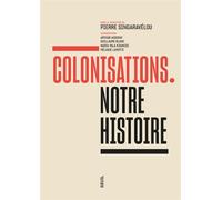 Collectif – Colonisations : Notre histoire – Essai – Broché