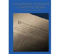 Colonists, Citizens, Constitutions