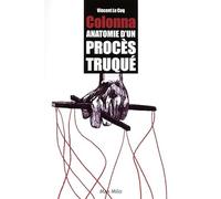 Colonna anatomie d'un procès truqué