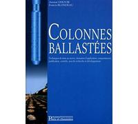 Colonnes ballastées: Techniques de mise en oeuvre, domaines d'application, comportement, justification, contrôle, axes de recherche et développement