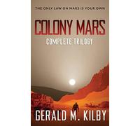 Colony Mars: The Complete Trilogy
