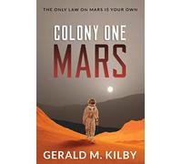 Colony One Mars: A SciFi Thriller