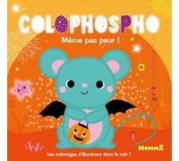 Colophospho - Même pas peur ! - coloriages phosphorescents - Dès 2 ans