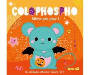 Colophospho - Même pas peur ! - coloriages phosphorescents - Dès 2 ans