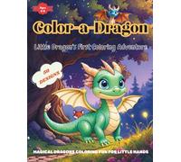 Color-a-Dragon: Little Dragon’s First Coloring Adventure | Magical Dragons Coloring Fun For little Hands