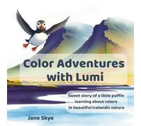 Color Adventure with Lumi: A Rhyming Color Book for Toddlers | Learn Colors Through Nature with a Friendly Puffin | Early Learning Story for Ages 1-5