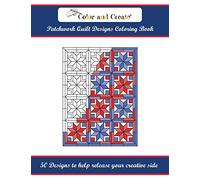 Color and Create: Patchwork Quilt Designs Coloring Book: 50 Designs to help release your creative side