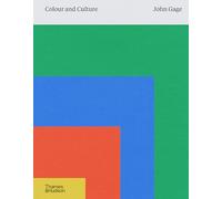 Color and Culture: Practice and Meaning from Antiquity to Abstraction