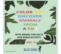 Color and Discover: Animals from A to Z With Animal Fun Facts and Bonus Activity: COLOR INTERIOR - Premium Alphabet Coloring Book with Fun Facts, ... Bonus, 8.5x8.5 in 65 pages for Kids Age 3+